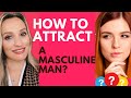 How To Attract A Masculine Man Masculine Feminine Women