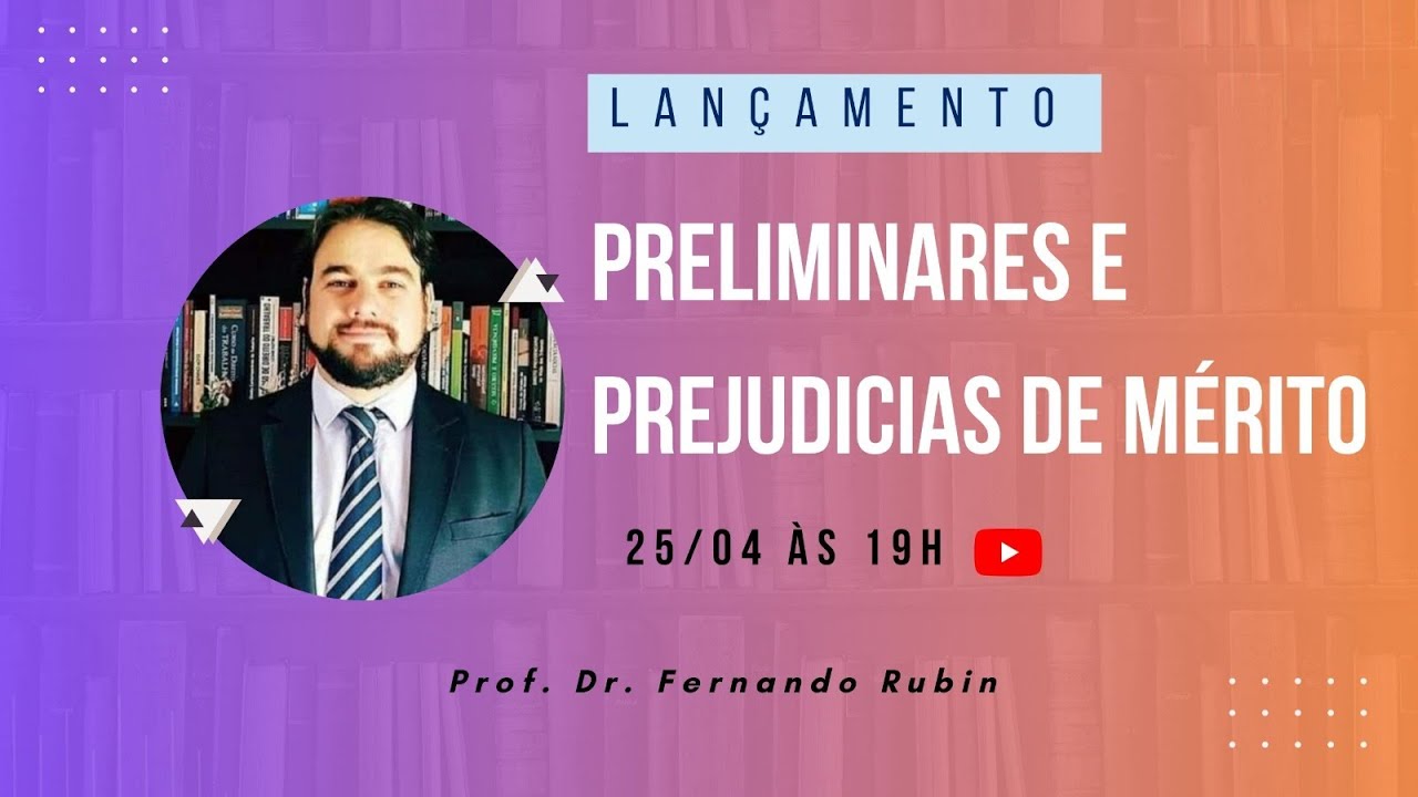 PRELIMINARES E PREJUDICIAIS DE MÉRITO - PROCESSO CIVIL