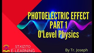 ST KIZITO SS BUGOLOBI 9 PHOTOELECTRIC EFFECT PART 1