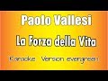 Paolo Vallesi La Forza Della Vita Versione Karaoke Academy Italia