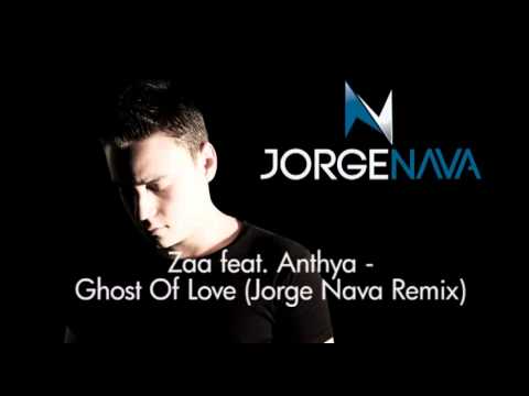 Zaa feat. Anthya - Ghost Of Love (Jorge Nava Remix)
