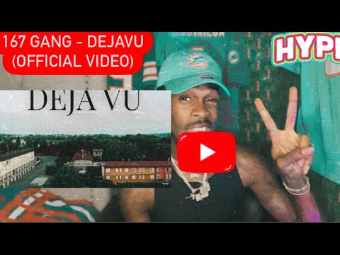 AMERICAN REACTS TO ( 167 Gang - DEJAVU(Official Video) 🔗🆙🔋🔋🔋