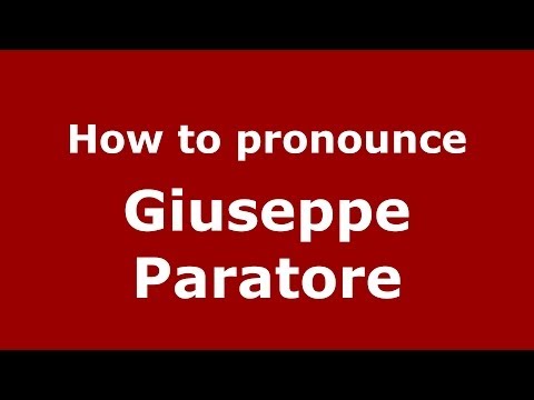 How to pronounce Giuseppe Paratore (Italian/Italy) - PronounceNames.com