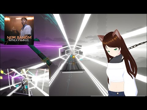 Beat Saber / MYNEA X MANUEL – Nem bánom / Expert