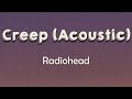 Radiohead - Creep (Acoustic ) (Lyrics) | When you were here before Couldn't look you in the eye