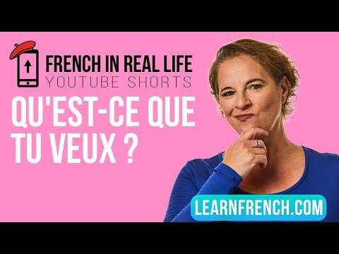 French in Real Life: Qu'est-ce que tu veux  #Shorts