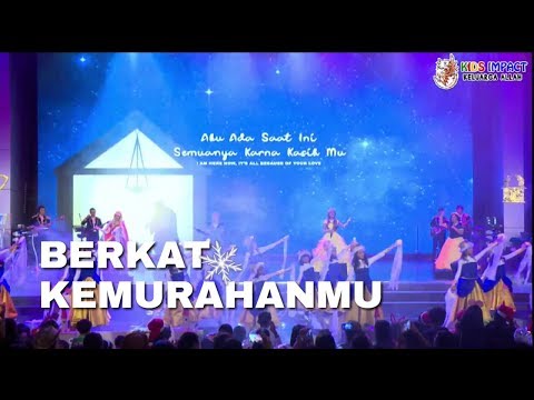 Berkat KemurahanMu - Natal Anak 2019 - Kids Impact GBI Keluarga Allah