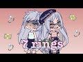 7 RINGS Ariana Grande GACHALIFE
