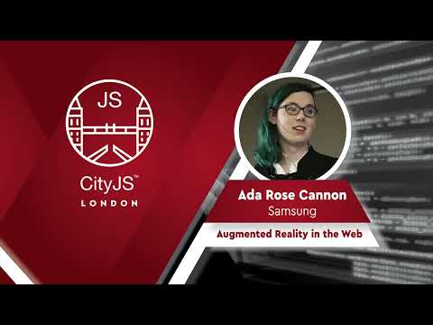 Augmented Reality in the Web - Ada Rose Cannon