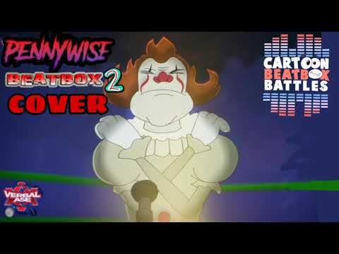 Pennywise beatbox cover solo 2 - cartoon beatbox battles
