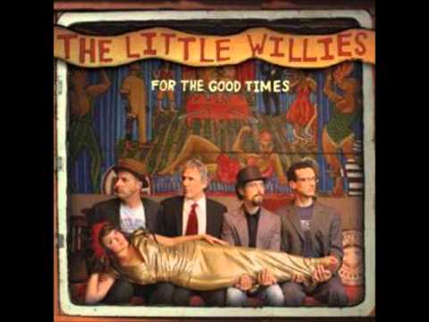 The Little Willies - For The Good Times (Kris Kristofferson)