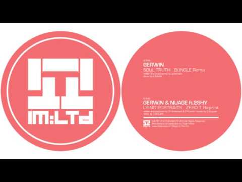 GERWIN - Soul Truth (BUNGLE Remix)