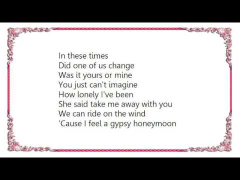 Kim Carnes - Gypsy Honeymoon Lyrics