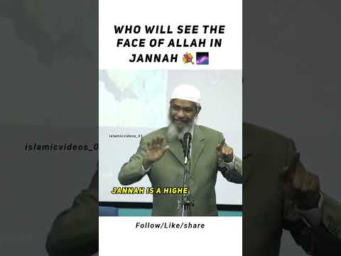 WHO WILL SEE THE FACE OF ALLAH IN JANNAH |Dr.Zakir Naik