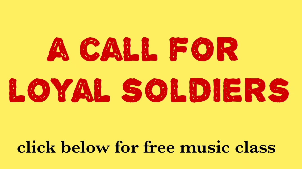 A Call for Loyal Soldiers Lyrics
