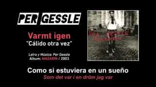 PER GESSLE ‪—‬ "Varmt igen" (Subtítulos Español - Sueco)