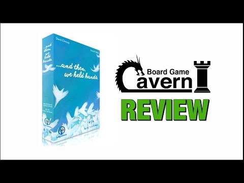 Board Game Cavern reviews "And Then, We Held Hands"