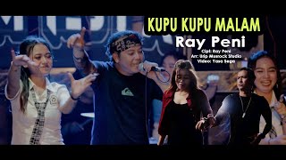 Download lagu RAY PENI - KUPU KUPU MALAM { Nusic Video} mp3 Download lagu RAY PENI - KUPU KUPU MALAM { Nusic Video} mp3