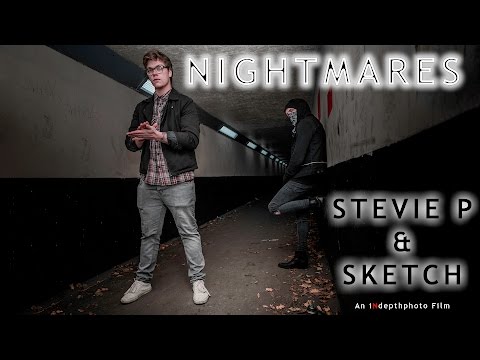 "Nightmares" Ft. Stevie P & Sketch