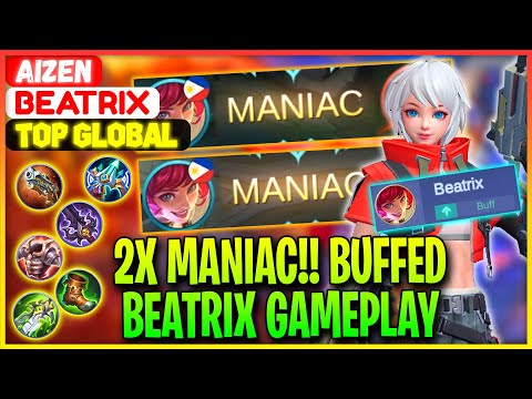 2X MANIAC!! Buffed Beatrix Gameplay - Top Global Beatrix Aizen - Mobile Legends