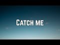 Demi Lovato - Catch Me (Lyrics)