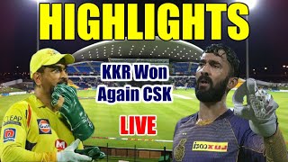 HIGHLIGHTS CSK vs KRR IPL 2020 LIVE Match: Dream 11 Team KKR vs CSK, 21th Match - KKR Won Again CSK