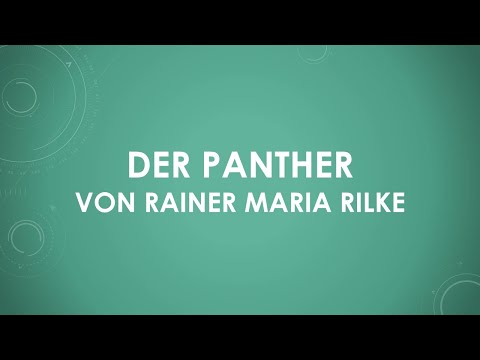 Der Panther von Rainer Maria Rilke