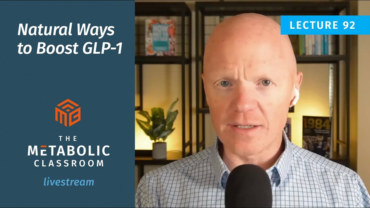 92: Natural Ways to Boost GLP-1 with Dr. Ben Bikman
