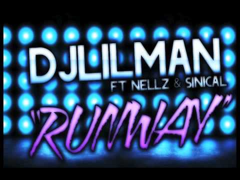 DJ LILMAN feat. Nellz & SiNiCaL- RUNWAY