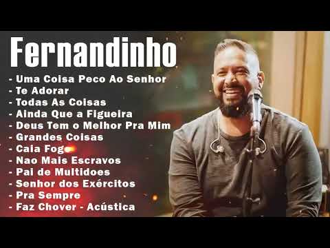 fernandinho álbum completo as 35 melhores e mais tocadas gospel _ uma nova história