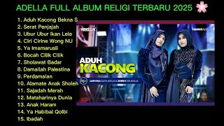 Download lagu ADELLA FULL ALBUM RELIGI TERBAIK 2025 🌸 mp3