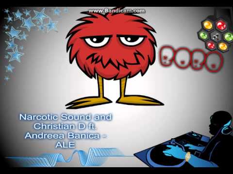 Narcotic Sound and Christian D ft. Andreea Banica - ALE