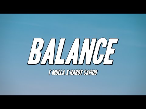 T Mulla x Hardy Caprio - Balance (Lyrics)