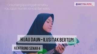 Download lagu 🛑HIJAU DAUN - ILUSI TAK BERTEPI || Kentrung senar 4 by Anestra Putri mp3