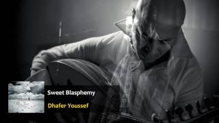 Dhafer Youssef - Sweet Blasphemy