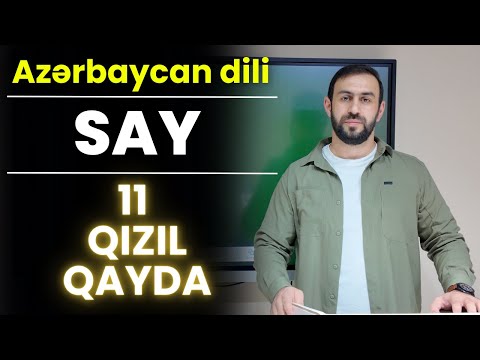 Azərbaycan dili | SAY |  11 QIZIL QAYDA