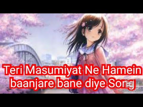 Teri Masumiyat Ne Hamein Baanjare Bane Diye Song ( Lyrics )| Sad Romantic Song |Heart touching Song|