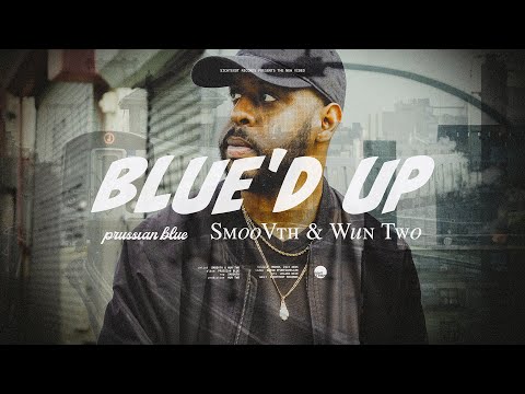 SmooVth & Wun Two – Blue'd Up
