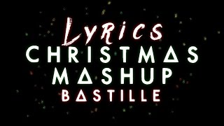 Christmas Mashup - Bastille // LYRICS