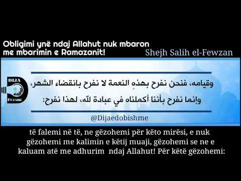 Obligimi ynë ndaj Allahut nuk mbaron me mbarimin e Ramazanit – Shejh Salih el-Fewzan