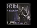 Otis Rush - Double Trouble Live Cambridge 1973