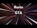 Rarin - GTA | 1 Hour