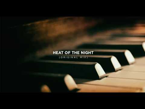 Heat Of the Night (Original Mix) [FREE DOWNLOAD]