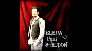 Elisha Paul Shelton Tougher than nails