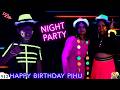 NIGHT PARTY Ep 512 Pihu Birthday Celebration Glow In The Dark Party Aayu And Pihu Show