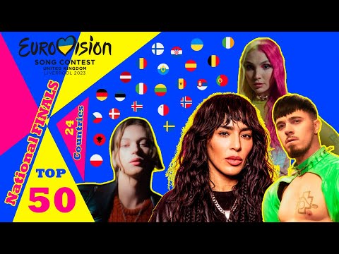 Eurovision 2023 | NATIONAL FINALS - MY TOP 50