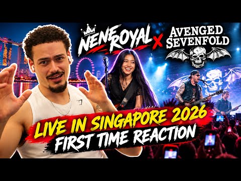 AV7X FAN REACTS TO NENE ROYAL & AVENGED SEVENFOLD | LIVE IN SINGAPORE 2026 | FIRST TIME REACTION