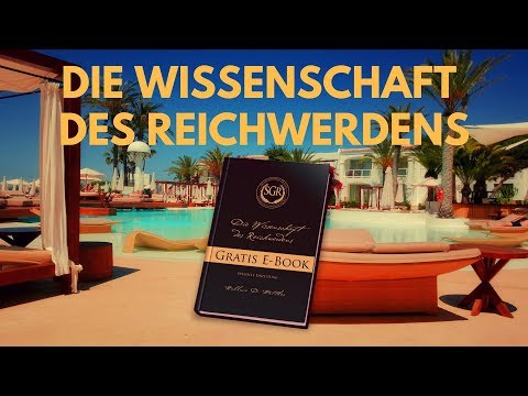 🔰 Die Wissenschaft des Reichwerdens - Wallace D. Wattles 🔰