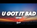 Usher U Got It Bad Lyrics