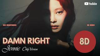 Download lagu JENNIE (Only Version) – Damn Right (8D Audio)🎧 mp3